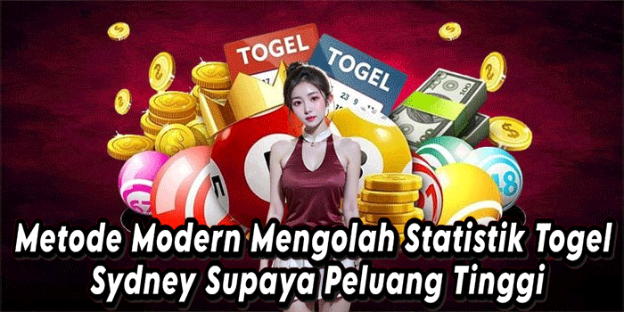 Metode Modern Mengolah Statistik Togel Sydney Supaya Peluang Tinggi