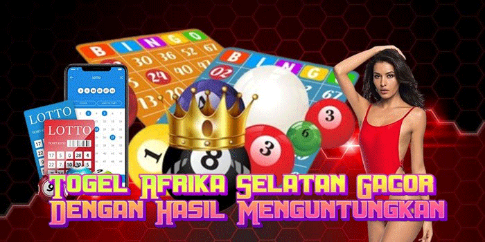 Togel Afrika Selatan Gacor Dengan Hasil Menguntungkan