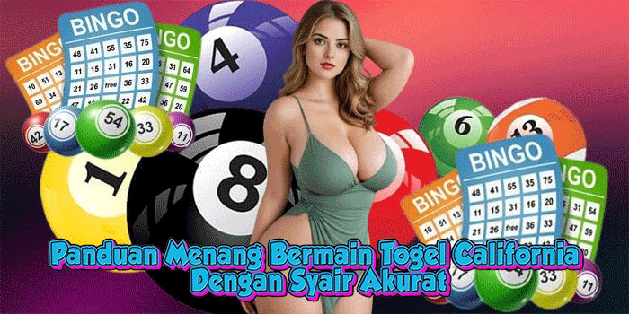 Panduan Menang Bermain Togel California Dengan Syair Akurat