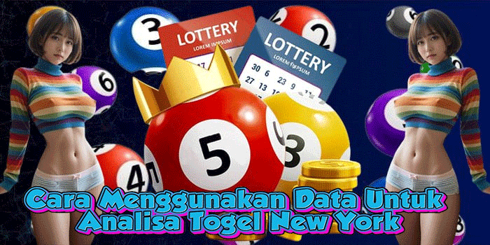 Cara Menggunakan Data Untuk Analisa Togel New York