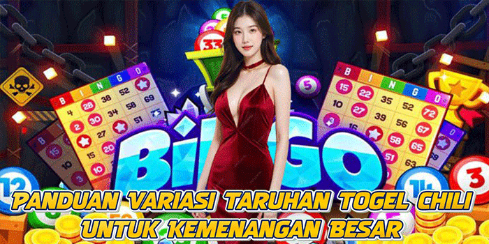 Panduan Variasi Taruhan Togel Chili Untuk Kemenangan Besar