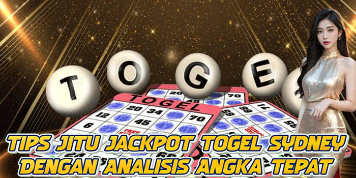 Tips Jitu Jackpot Togel Sydney Dengan Analisis Angka Tepat