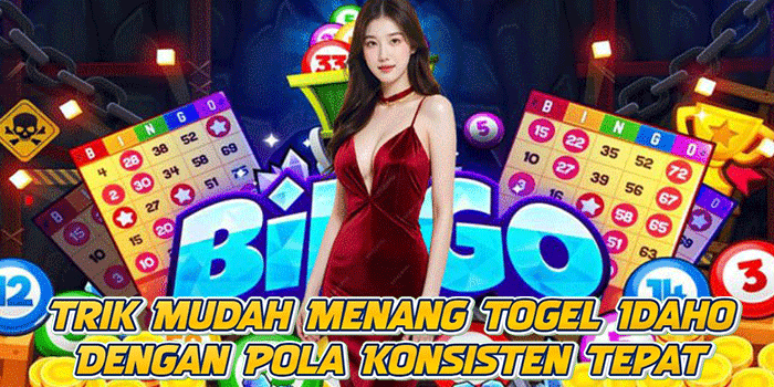 Trik Mudah Menang Togel Idaho Dengan Pola Konsisten Tepat